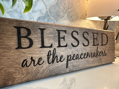 Blessed Are the Peacemakers Wooden Decor Sign