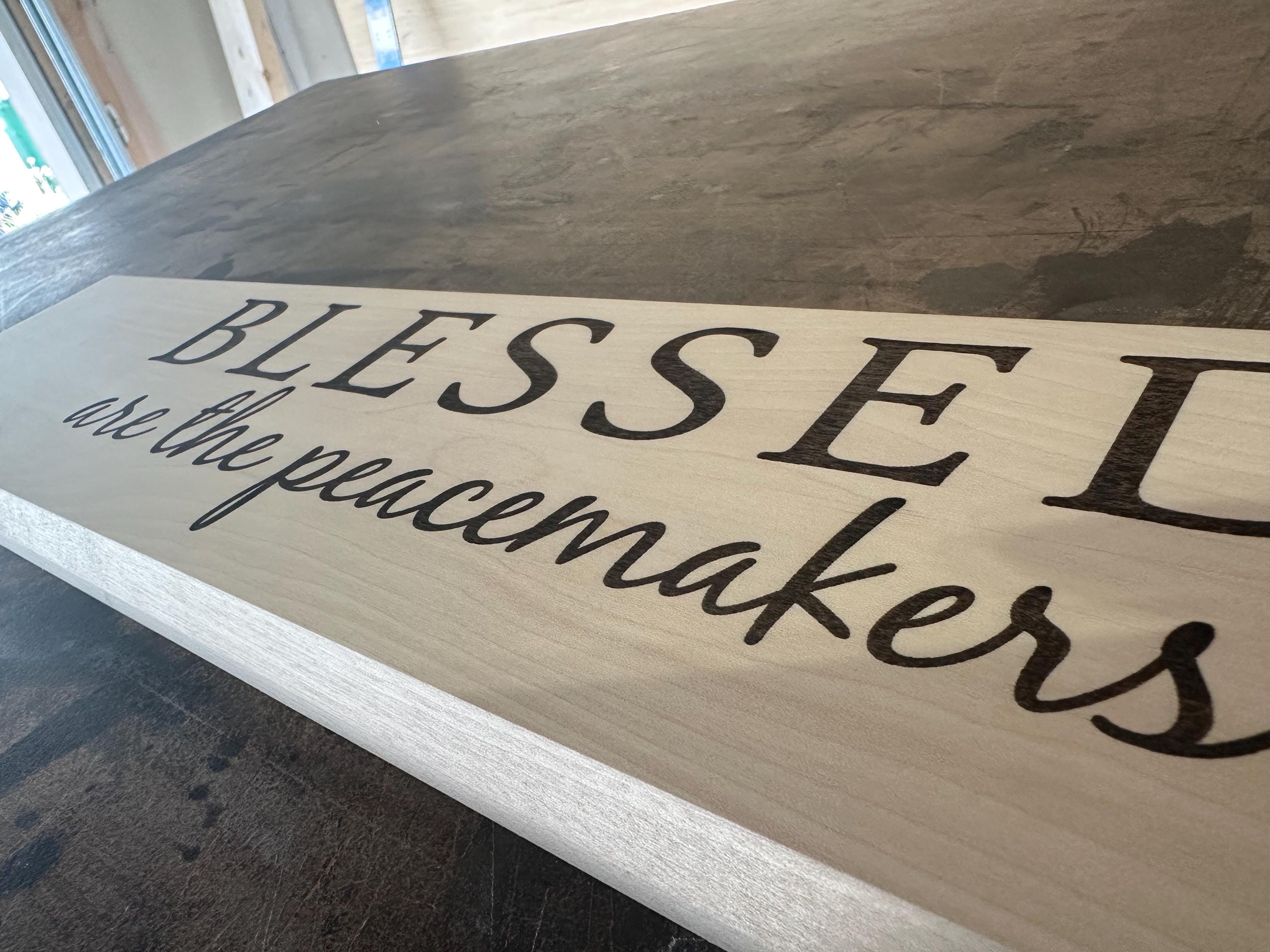 Blessed Are the Peacemakers Wooden Decor Sign